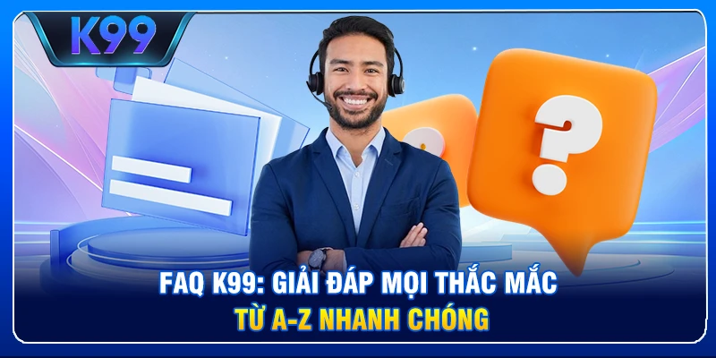 K99 Casino – Sân Chơi Giải Trí Đỉnh Cao Cho Người Chơi Việt Nam FAQ K99: Giải đáp mọi thắc mắc từ A-Z nhanh chóng.