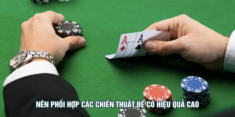Xì Tố Nâng Cao - Trò Chơi Thu Hút Bet Thủ Tại K99 Nên phối hợp các chiến thuật để có hiệu quả cao